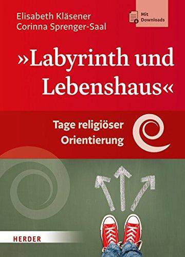 "Labyrinth und Lebenshaus": Tage religiöser Orientierung