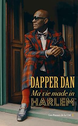 Dapper Dan : ma vie made in Harlem