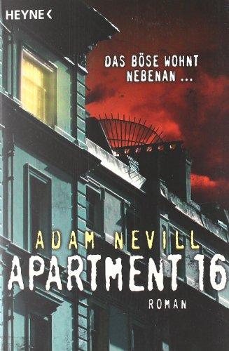 Apartment 16: Roman: Das Böse wohnt nebenan