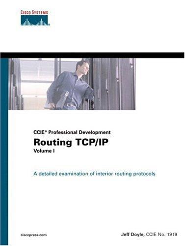 Doyle, Jeff, Vol.1 : Routing TCP/IP: Authorized CCIE Preparation (CCIE Professional Development)