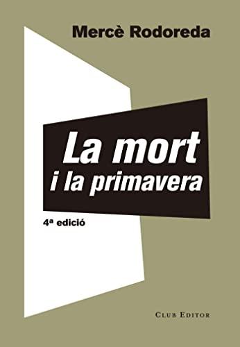 La mort i la primavera (El Club dels Novel·listes, Band 68)