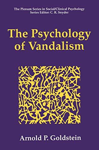 The Psychology of Vandalism (The Springer Series in Social Clinical Psychology)