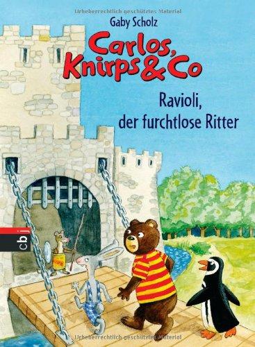 Carlos, Knirps & Co - Ravioli, der furchtlose Ritter: Band 6