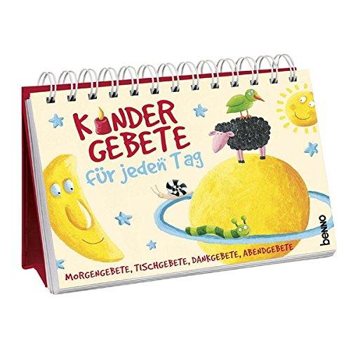 Kindergebete für jeden Tag: Morgen-, Tisch-, Dank- und Abendgebete