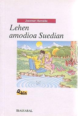 Lehen amodioa Suedian (Ekin, Band 1)