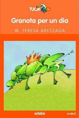 Granota per un dia (TUCAN TARONJA, Band 6)