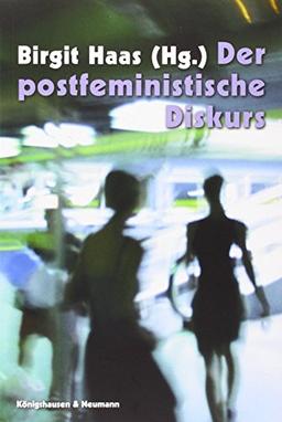 Der postfeministische Diskurs (Film - Medium - Diskurs)