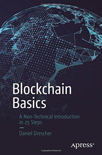 Blockchain Basics: A Non-Technical Introduction in 25 Steps