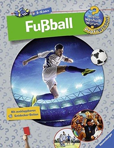 Fußball (Wieso? Weshalb? Warum? ProfiWissen, Band 15)