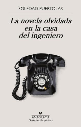 La novela olvidada en la casa del ingeniero (Narrativas hispánicas)