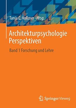 Architekturpsychologie Perspektiven: Band 1 Forschung und Lehre