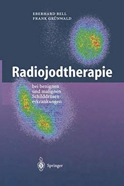 Radiojodtherapie: Bei Benignen Und Malignen Schilddrüsenerkrankungen