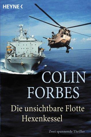 Die unsichtbare Flotte / Hexenkessel - Zwei spannende Thriller