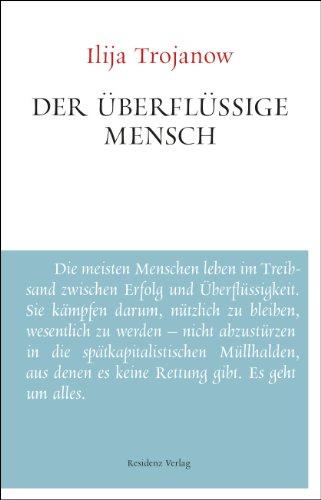 Der überflüssige Mensch: Unruhe bewahren