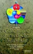 Geheimnisse ayurwedischer Akupunktur