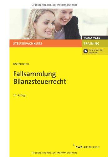 Fallsammlung Bilanzsteuerrecht