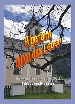 Pilgerfahrt durch das Leben: Erbauungsliteratur