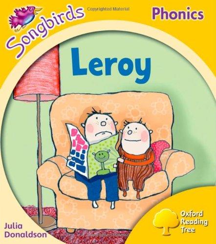 Oxford Reading Tree: Level 5: Songbirds: Leroy