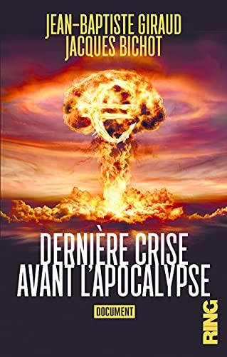 Dernière crise avant l'apocalypse