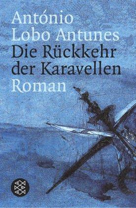 Die Rückkehr der Karavellen: Roman