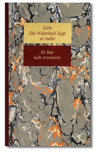 Sieh, Die Wahrheit liegt so nahe, in 6 Bdn., Bd.4, Es hat sich erwiesen