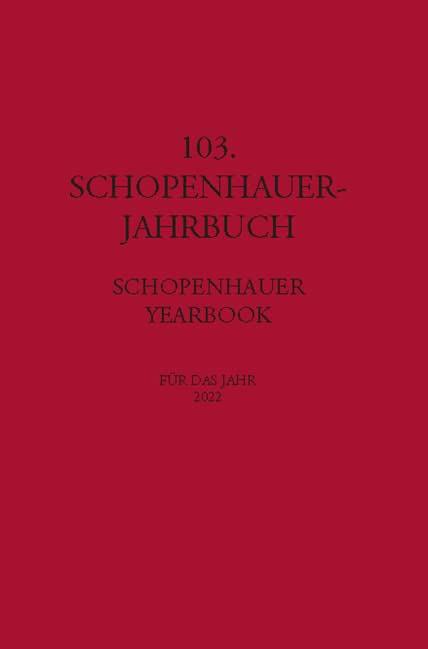 103. Schopenhauer Jahrbuch: für das Jahr 2022