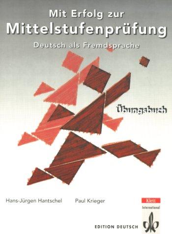 Mit Erfolg zur Mittelstufenprüfung. Testbuch: Mit Erfolg zur Mittelstufenprüfung, neue Rechtschreibung, Übungsbuch