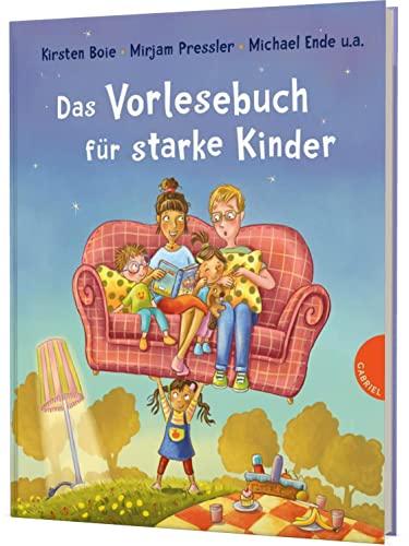 Das Vorlesebuch für starke Kinder: Familiengeschichten, mit denen Kinder selbstbewusst & resilient werden