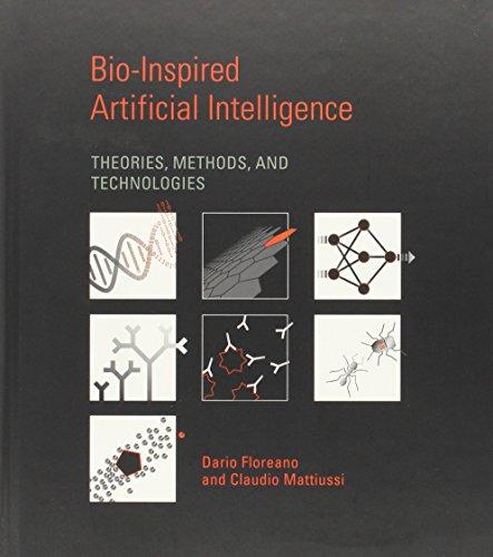 Bio-Inspired Artificial Intelligence: Theories, Methods, and Technologies (Intelligent Robotics and Autonomous Agents)