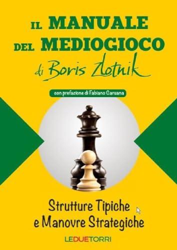 Il manuale del mediogioco di Boris Zlotnik