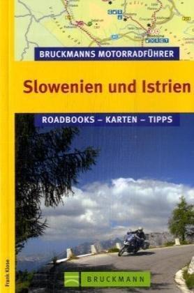 Bruckmanns Motorradführer Slowenien und Istrien: Touren, Karten, Tipps. 10 Roadbooks zum Heraustrennen