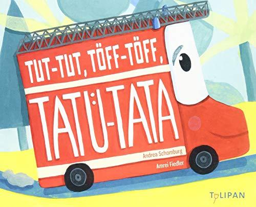 Tut-Tut, Töff-Töff, Tatü-Tata