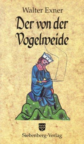 Der von der Vogelweide: Bemerkungen zur Walther-Forschung