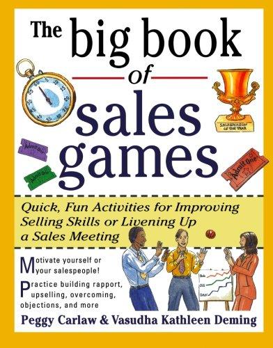 The Big Book of Sales Games: Quick, Fun Activities for Improving Selling Skills or Livening Up a Sales Meeting (Big Book of Business Games)