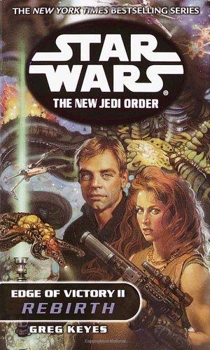 Rebirth: Star Wars (The New Jedi Order: Edge of Victory, Book II): 2