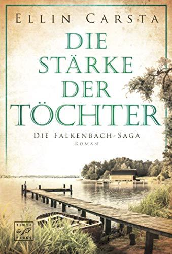 Die Stärke der Töchter (Die Falkenbach-Saga, 2)