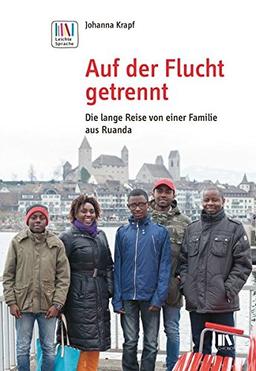 Auf der Flucht getrennt: Die lange Reise von einer Familie aus Ruanda. In Leichter Sprache