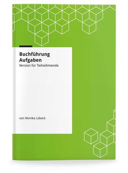 Buchführung - Aufgaben: Version für Teilnehmende