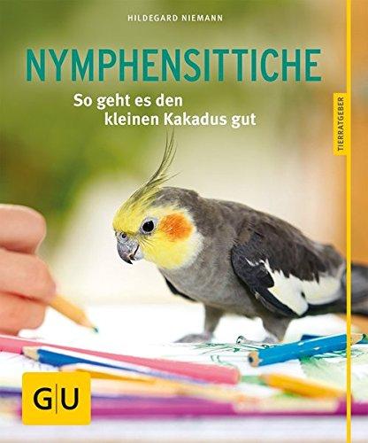 Nymphensittiche: So geht es den kleinen Kakadus gut (GU Tierratgeber)