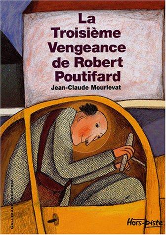 La troisième vengeance de Robert Poutifard