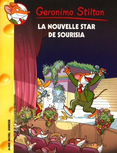 Geronimo Stilton. Vol. 60. La nouvelle star de Sourisia