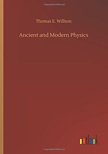 Ancient and Modern Physics