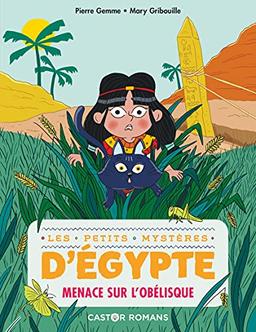 Les petits mystères d'Egypte. Vol. 3. Menace sur l'obélisque