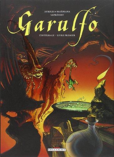 Garulfo : l'intégrale. Livre premier