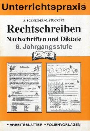 Rechtschreiben, Nachschriften und Diktate, neue Rechtschreibung, 6. Jahrgangsstufe