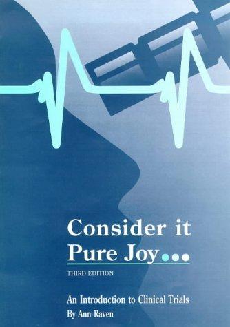 Consider it Pure Joy.: Introduction to Clinical Trials