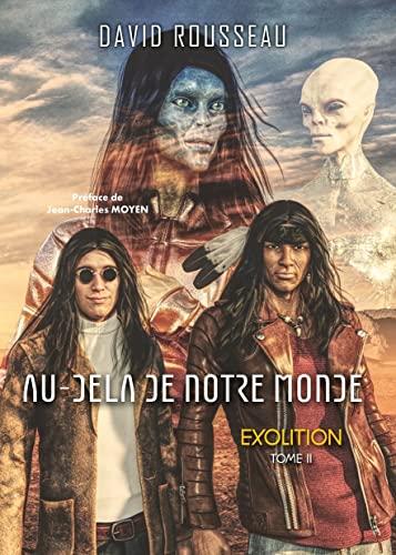 Au-delà de notre monde. Vol. 2. Exolition