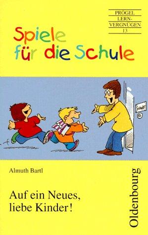 Spiele für die Schule, Auf ein Neues, liebe Kinder!, neue Rechtschreibung