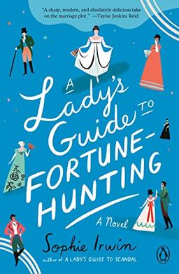 A Lady's Guide to Fortune-hunting