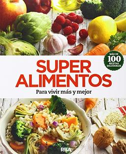 Super alimentos : para vivir más y mejor (ALIMENTACIÓN)